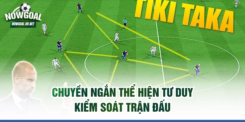 Chuyền ngắn thể hiện tư duy kiểm soát trận đấu