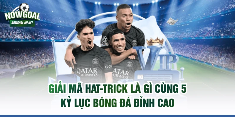 Hat-trick là gì