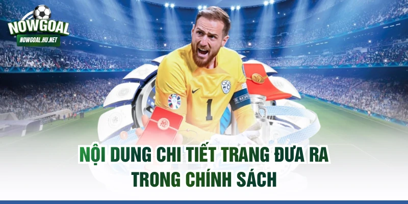 Nội dung chi tiết trang đưa ra trong chính sách